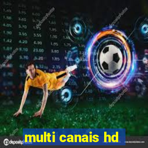 multi canais hd